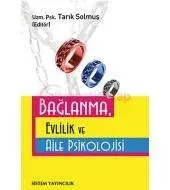 Bağlanma, Evlilik ve Aile Psikolojisi