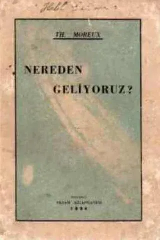 Nereden Geliyoruz ?