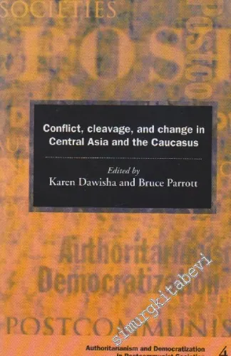 Conflict, Cleavage, And Change In Central Asia And The Caucasus -