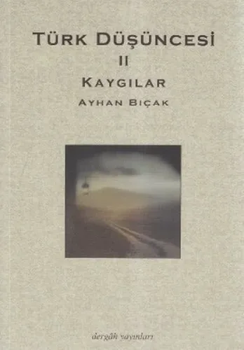 Kaygılar - Türk Düşüncesi 2