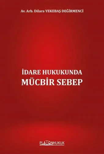 İdare Hukukunda Mücbir Sebep
