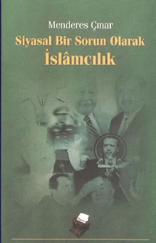 Siyasal Bir Sorun Olarak İslâmcılık