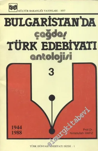 Bulgaristan'da Çağdaş Türk Edebiyatı Antolojisi 3 ( 1944 - 1988 ) -