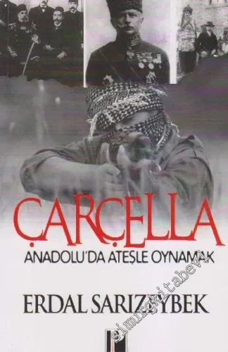Çarçella: Anadolu'da Ateşle Oynamak