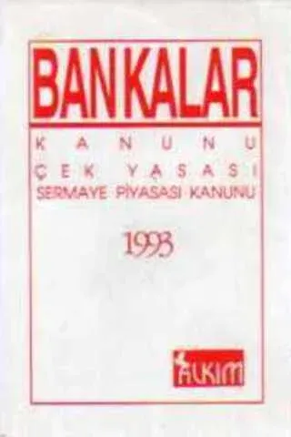Bankalar Kanunu Çek Yasası Sermayesi Kanunu 1993