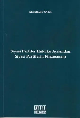 Siyasi Partiler Hukuku Açısından Siyasi Partilerin Finansmanı