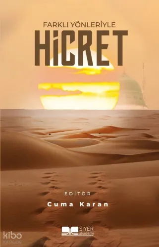 Farklı Yönleriyle Hicret