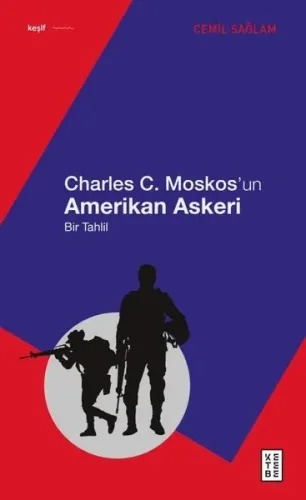 Charles C. Moskos’un Amerikan Askeri;Bir Tahlil