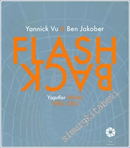 Flash Back : Yapıtlar = Works (1982-2012) -        2012