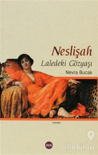 Neslişah Laledeki Gözyaşı
