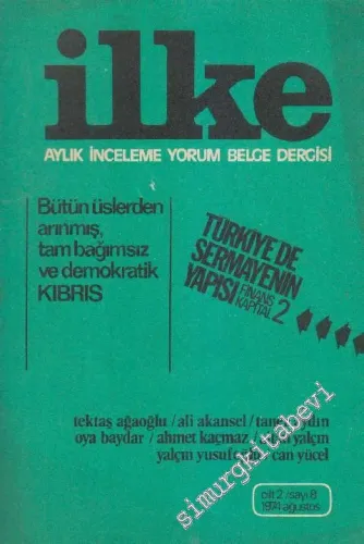 İlke Aylık İnceleme Yorum Belge Dergisi: Türkiye'de Sermayenin Yapısı - Finans Kapital 2 - Sayı: 8      Ağustos