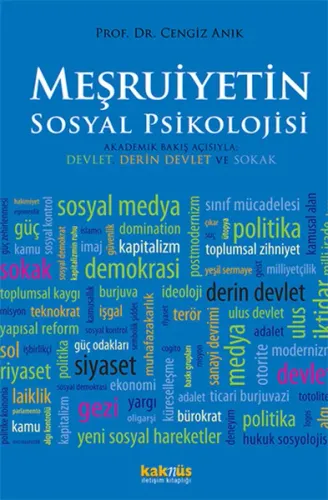 Meşruiyetin Sosyal Psikolojisi; Akademik Bakış Açısıyla Devlet, Derin Devlet ve Sokak
