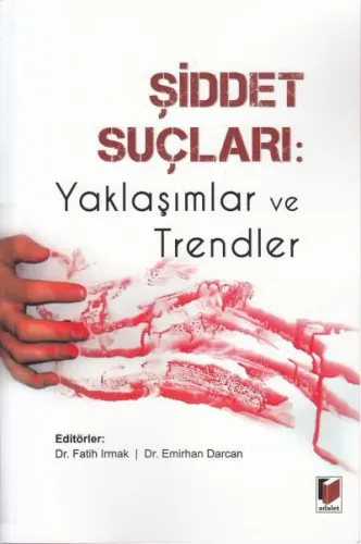 Şiddet Suçları: Yaklaşımlar ve Trendler