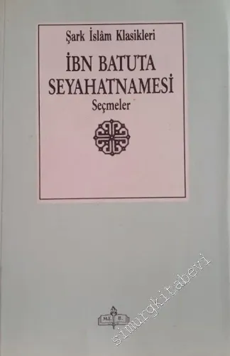 İbn Batuta Seyahatnamesi'nden Seçmeler -        1989