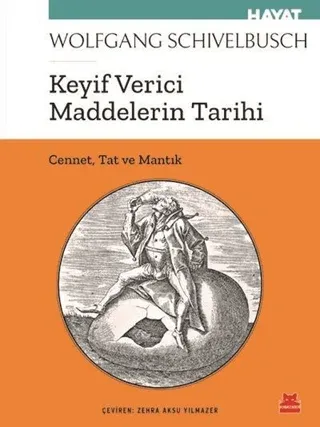 Keyif Verici Maddelerin Tarihi; Cennet, Tat ve Mantık