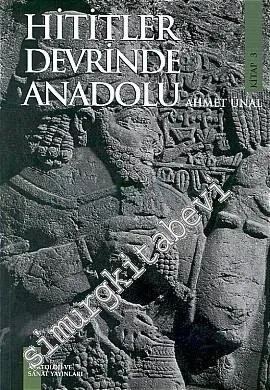 Hititler Devrinde Anadolu Cilt: 3 -        2005
