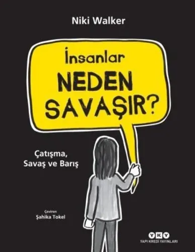 İnsanlar Neden Savaşır?; Çatışma, Savaş ve Barış