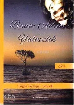 Benim Adım Yalnızlık