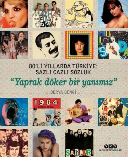 80'li Yıllarda Türkiye: Sazlı Cazlı Sözlük (Ciltli)