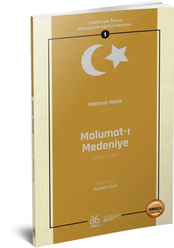 Malumat-ı Medeniye (Birinci Kısım) Mehmet Hazık Malumat-ı Medeniye (Birinci Kısım) Mehmet Hazık