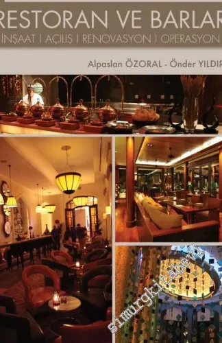Otelcilik El Kitapları Serisi 1: Restoran ve Barlar - İnşaat - Açılış - Renovasyon - Operasyon  -