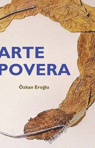 Arte Povera: Felsefesi ve Sanatçı Algıları -         2014