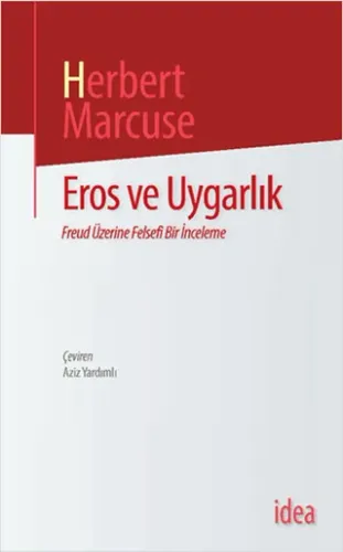 Eros Ve Uygarlık Freud Üzerine Felsefi Bir İnceleme
