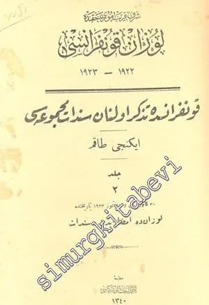 OSMANLICA: Şark-ı Karib Umuru Hakkında Lozan Konferansı 1922-1923: Konferansda Tezekkür Olunan Senedat Mecmuası İkinci Takım 2. Cild -        1924