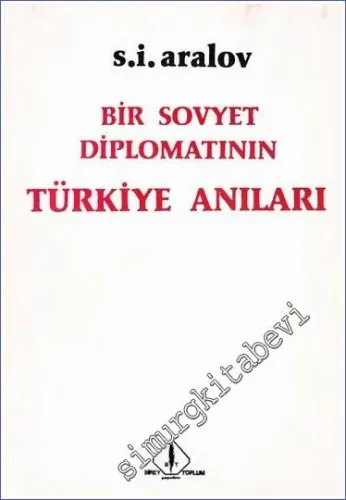 Bir Sovyet Diplomatının Türkiye Anıları -        1985