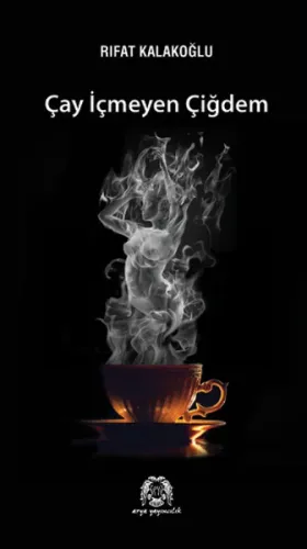 Çay İçmeyen Çiğdem