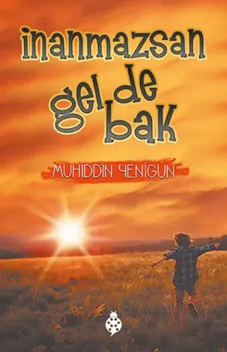 İnanmazsan Gel de Bak
