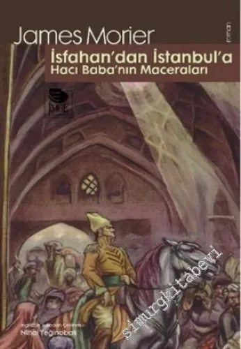 İsfahan'dan İstanbul'a Hacı Baba'nın Maceraları -         2006