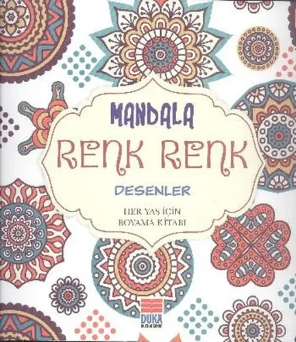 Mandala Renk Renk Desenler Her Yaş İçin Boyama Kitabı