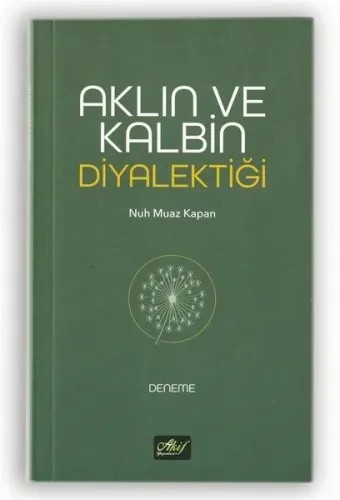 Aklın ve Kalbin Diyalektiği