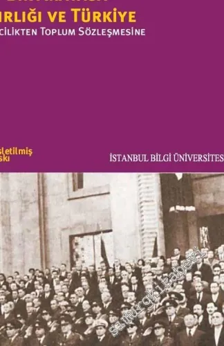 Yeni Bir Anayasa Hazırlığı ve Türkiye: Seçkincilikten Toplum Sözleşmesine -         2016