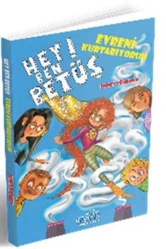 Hey! Ben Betüş - Evreni Kurtarıyorum