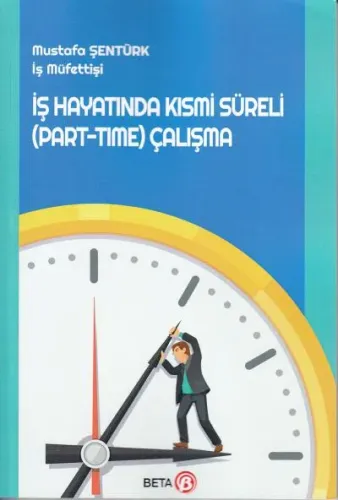 İş Hayatında Kısmı Süreli (Part - Time ) Çalışma