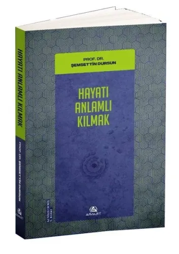 Hayatı Anlamlı Kılmak