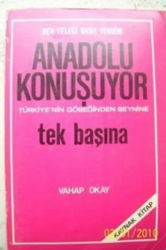 Anadolu Konuşuyor 2. Cilt - Türkiye'nin Göbeğinden Beynine Tek Başına