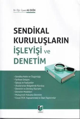 Sendikal Kuruluşların İşleyişi ve Denetim