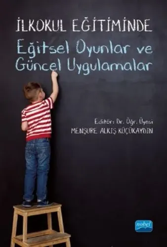 İlkokul Eğitiminde Eğitsel Oyunlar ve Güncel Uygulamalar