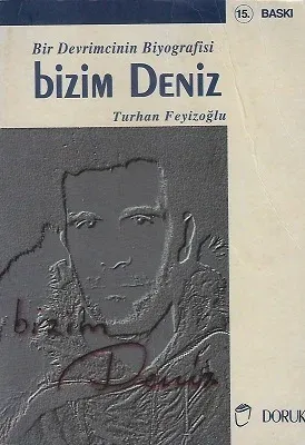 Bir Devrimcinin Biyografisi Bizim Deniz