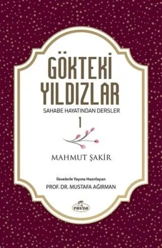 Gökteki Yıldızlar 1; Sahabe Hayatından Dersler