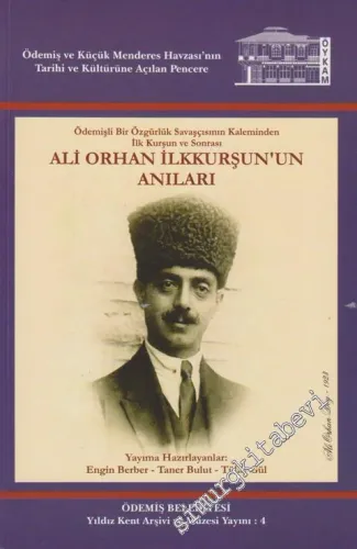 Ali Orhan İlkkurşun'un Anıları: Ödemişli Bir Özgürlük Savaşçısının Kaleminden İlk Kurşun ve Sonrası -