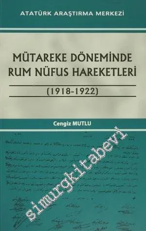 Mütareke Döneminde Rum Nüfus Hareketleri 1918 - 1922 -
