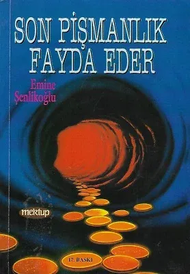 Son Pişmanlık Fayda Eder