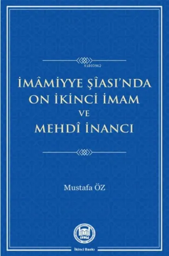 İmamiyye Şiası'da On İkinci İmam ve Mehdi İnancı