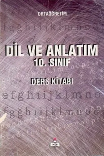 Ortaöğretim Dil Ve Anlatım 10. Sınıf (Ders Kitabı)