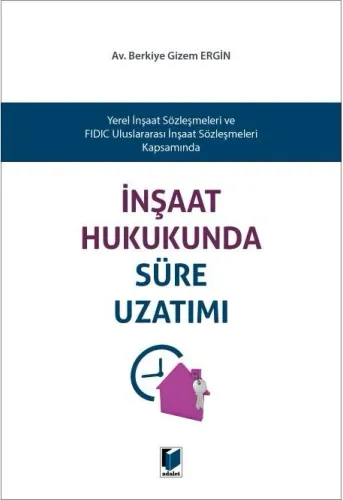 İnşaat Hukukunda Süre Uzatımı