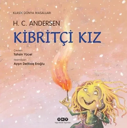 Kibritçi Kız;YKY Doğan Kardeş / Çocuk – Resimli Öykü Kitabı (3-8 Yaş)